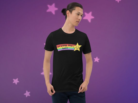 Trying My Best Star Unisex T-Shirt